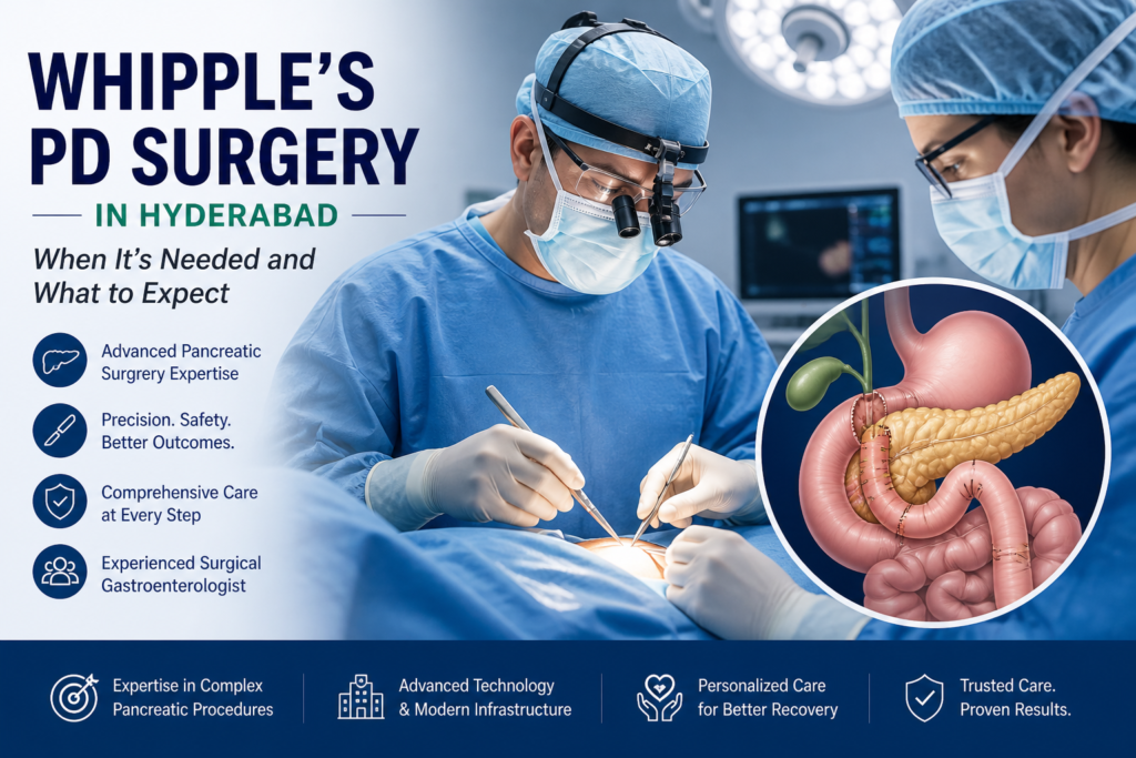 Whipple’s PD Surgery in Hyderabad: When It’s Needed and What to Expect